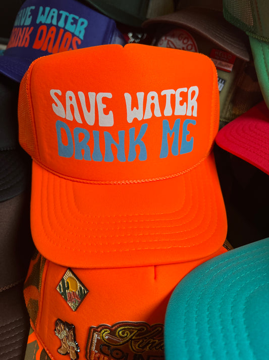 SAVE WATER DRINK ME